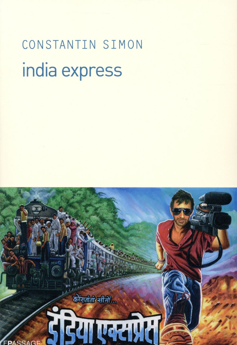 La chronique #7 du Club des Explorateurs : "India Express" de Constantin Simon