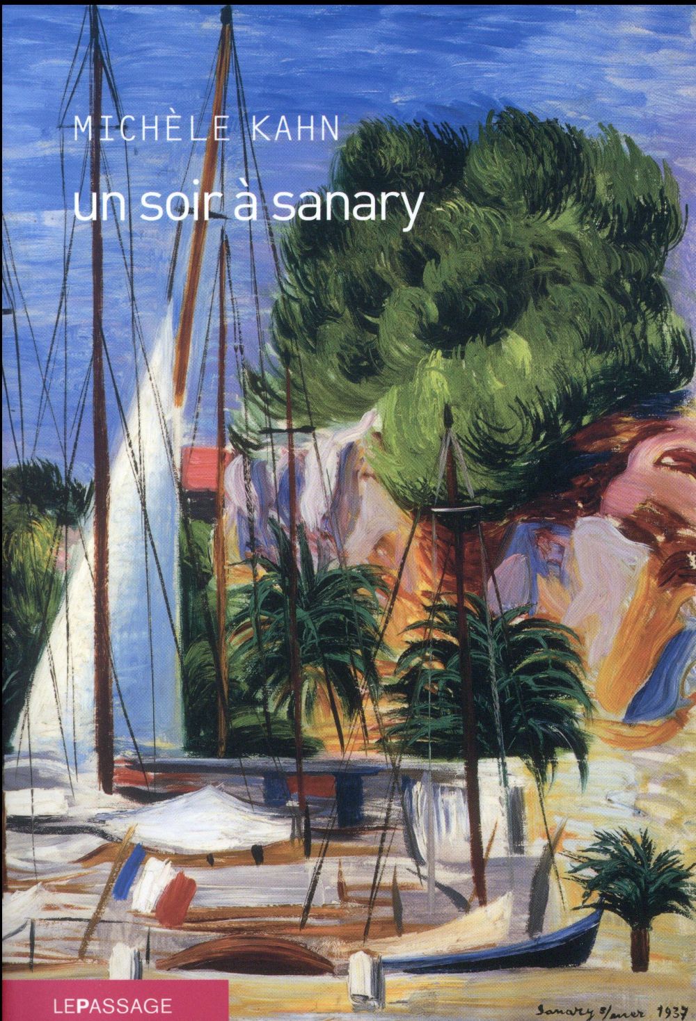 "Un soir à Sanary" de Michèle Kahn, éditions le Passage