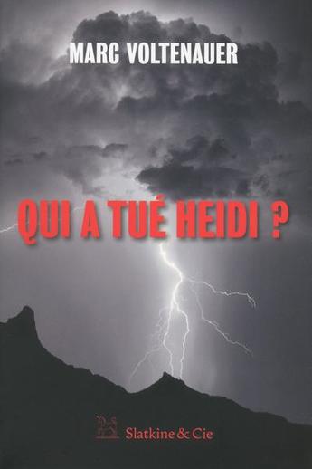 Pourquoi il faut lire "Qui a tué Heidi ?" le nouveau polar glaçant de Marc Voltenauer