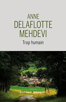 "Trop humain" d'Anne Delaflotte Mehdevi : un roman sur l'intelligence artificielle, voluptueux et irrésistible