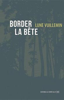 "Border la bête" de Lune Vuillemin : un roman sensuel et poétique au coeur des grands espaces
