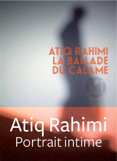 "La Ballade du Calame" d'Atiq Rahimi (L'Iconoclaste)