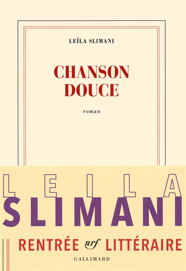 La critique des lecteurs pour "Chanson douce"  Leïla Slimani (Gallimard)