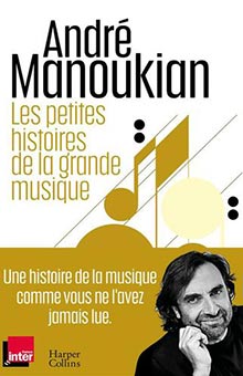 Avec André Manoukian, les mille histoires du musicien amoureux