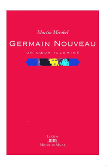 La gloire, enfin, pour le peintre poète Germain Nouveau, ami de Rimbaud !