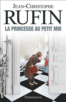 Scandale dans la principauté : Jean-Christophe Rufin part à la recherche de "La Princesse au petit moi"