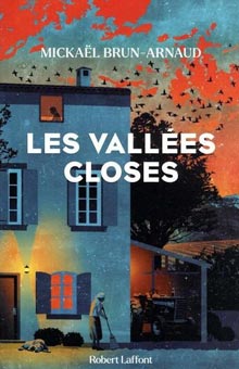 "Les vallées closes" de Mickael Brun-Arnaud : un roman sur la différence traité avec réalisme et subtilité