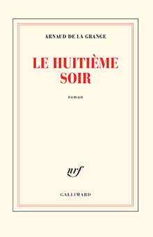 Le grand roman humaniste du printemps est signé Arnaud de la Grange