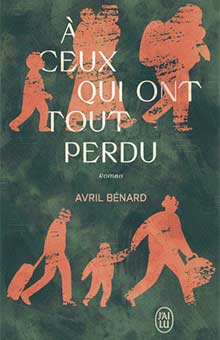 "A ceux qui ont tout perdu", premier roman d'Avril Bénard : interview et jeu-concours