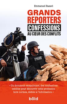 Interview d'Emmanuel Razavi pour "Grands reporters : confessions au cœur des conflits"