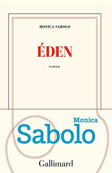 "Eden", derrière la futaie magique, étrange et violente de Monica Sabolo
