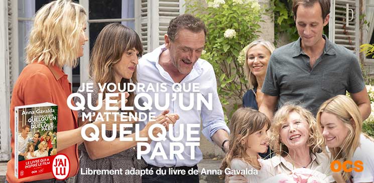 « Je voudrais que quelqu’un m’attende quelque part » : gagnez des places de cinéma et le livre d’Anna Gavalda !