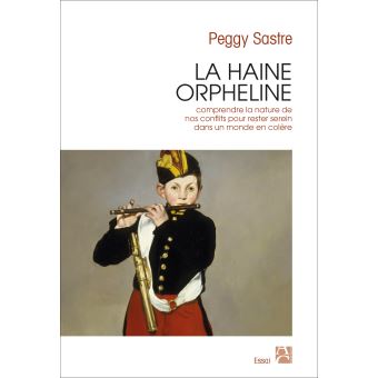 Peggy Sastre et "La Haine orpheline" : Conflit, confinement mal vécu ou tollé politique ont la même origine