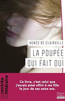 "La poupée qui fait oui" de Agnès de Clairville : un récit courageux sur l'amour, la sexualité, l'emprise et la soumission