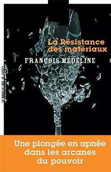On aime, on vous fait gagner "La résistance des matériaux", de François Médéline