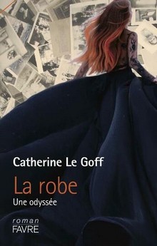 "La robe, une odyssée" de Catherine Le Goff