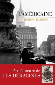 "L’Américaine" de Catherine Bardon aux éditions Les Escales, un vrai coup de cœur de notre lectrice du mois