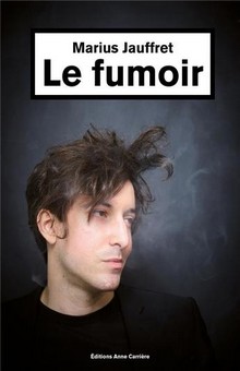 "Le Fumoir", un texte qui dépasse le témoignage : interview de Marius Jauffret
