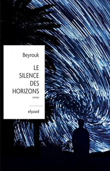 "Le silence des horizons" de Beyrouk : un souffle puissant de spiritualité et d’humanité