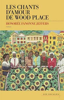 "Les chants d'amour de Wood Place" de Honorée Fanonne Jeffers, magistrale fresque d'une famille afro-américaine