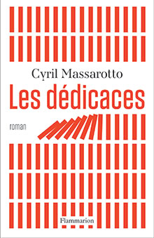 On aime, on vous fait gagner « Les Dédicaces », le tout nouveau roman de Cyril Massarotto