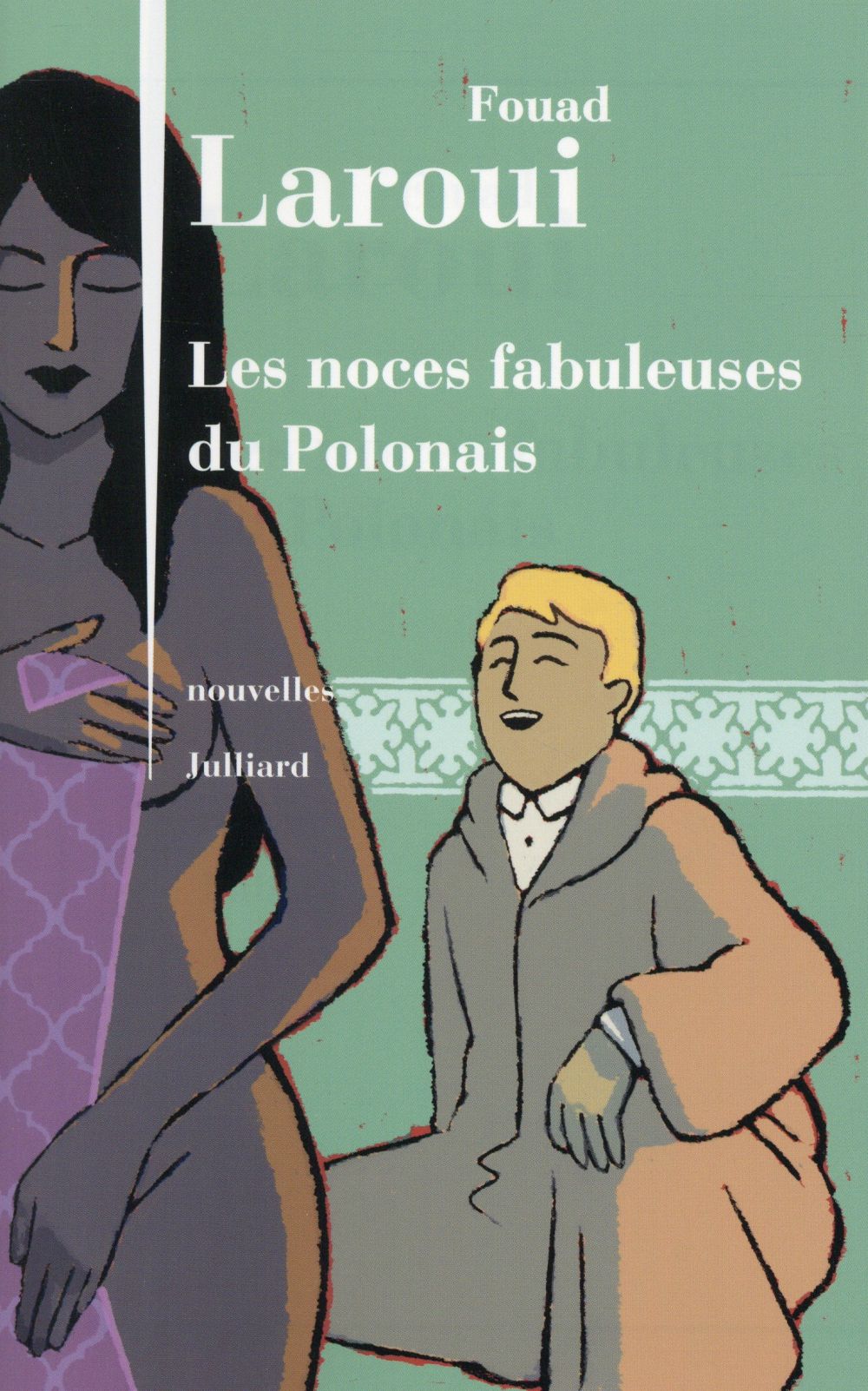 "Les noces fabuleuses du Polonais" de Fouad Laroui - la chronique #31 du Club des Explorateurs
