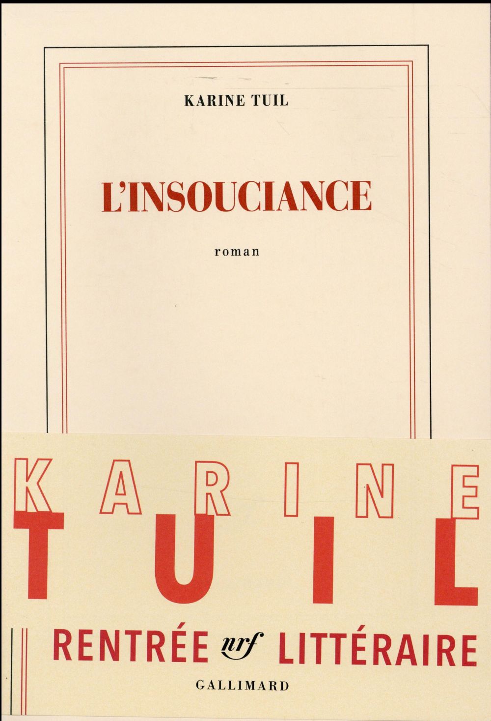 Gagnez "L'insouciance" le dernier roman de Karine Tuil et venez la rencontrer le 13 octobre