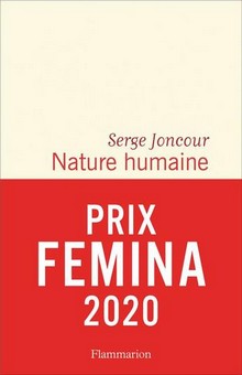 "Nature humaine" de Serge Joncour, Prix Femina 2020, un roman qui va vous toucher et vous emporter...