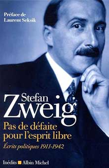 "Pas de défaite pour l’esprit libre" : l’injonction salvatrice d’un inédit de Stefan Zweig