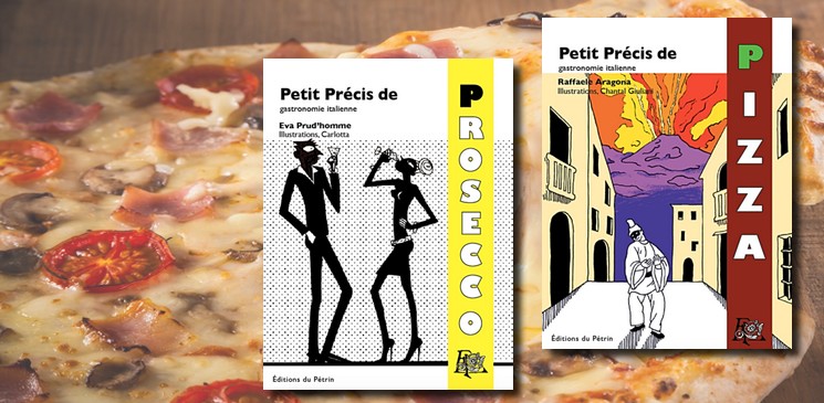 On aime, on vous fait gagner ! Les Petits Précis en P de cuisine Italienne, Pizza ou Prosecco ?
