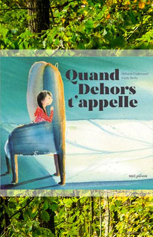 On aime, on vous fait gagner l'album jeunesse "Quand dehors t’appelle" !