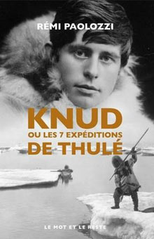 On aime, on vous fait gagner "Knud ou les 7 expéditions de Thulé" de Rémi Paolozzi