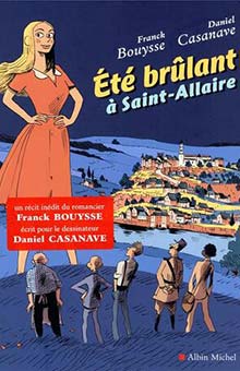 "Eté brûlant à Saint-Allaire", premier scénario BD de Franck Bouysse : une comédie pleine d'humour à la Pagnol