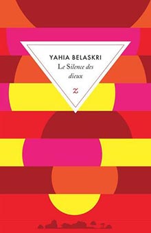 "Le Silence des dieux" de Yahia Belaskri: un roman poétique et brutal à la lisière de la parabole biblique
