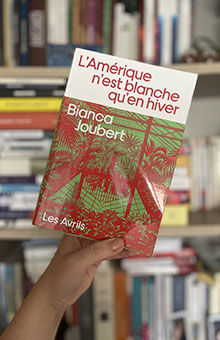 Interview de Bianca Joubert pour "L’Amérique n’est blanche qu’en hiver"