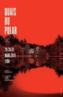 Quais du Polar édition 2019 : découvrez toutes les nouveautés du Polar !