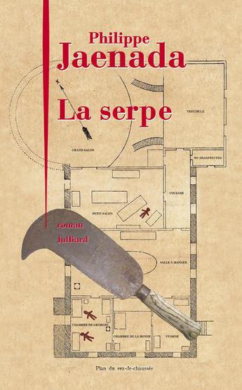 Lire "La Serpe" de Philippe Jaenada, un roman fort, récompensé par le Prix Femina 2017