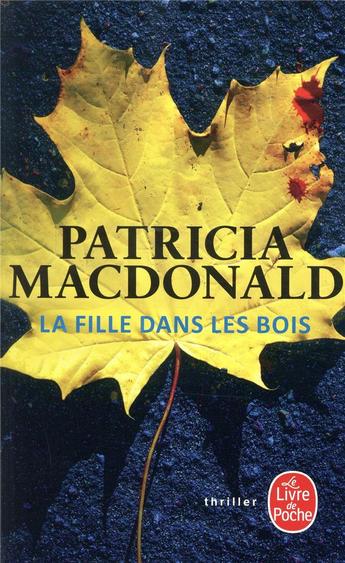 Envie d'un bon polar ? Recevez des exemplaires de "La Fille dans les bois" de Patricia Macdonald !