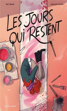 "Les jours qui restent" d’Eric Dérian et Magalie Foutrier aux éditions Delcourt, une BD adulte à découvrir !