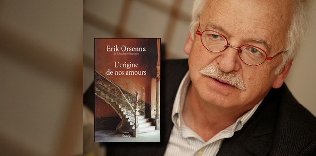 "L’Origine de nos amours" ou Erik Orsenna à livre ouvert