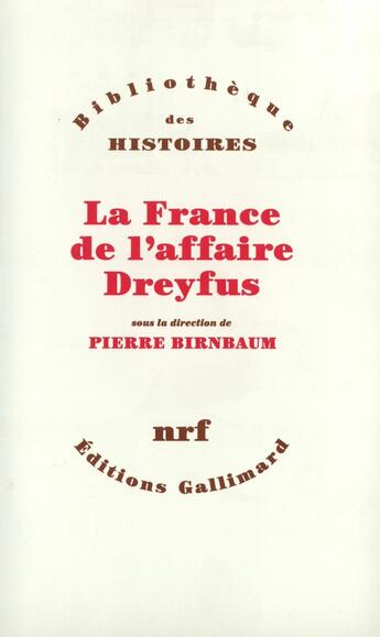 Couverture du livre « La France de l'affaire Dreyfus » de  aux éditions Gallimard