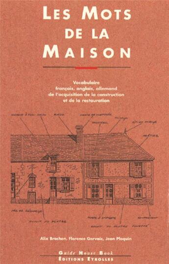 Couverture du livre « Les Mots De La Maison Fr/Ang/Allemand » de Brochen A aux éditions Eyrolles