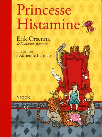 Couverture du livre « Princesse Histamine » de Erik Orsenna et Adrienne Barman aux éditions Stock