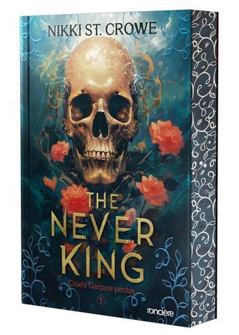 Couverture du livre « Cruels garçons perdus Tome 1 : The Never King » de Nikki St. Crowe aux éditions Ronciere