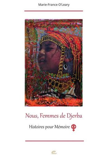 Couverture du livre « Nous, Femmes de Djerba » de Marie-France O'Leary aux éditions L'or De Seyr