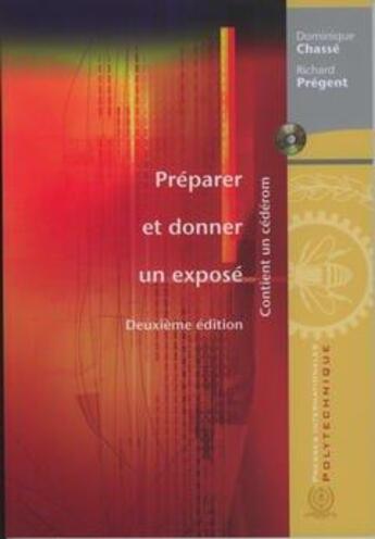 Couverture du livre « Preparer Et Donner Un Expose (2. Ed., Avec Cd-Rom) » de Dominique Chasse aux éditions Ecole Polytechnique De Montreal