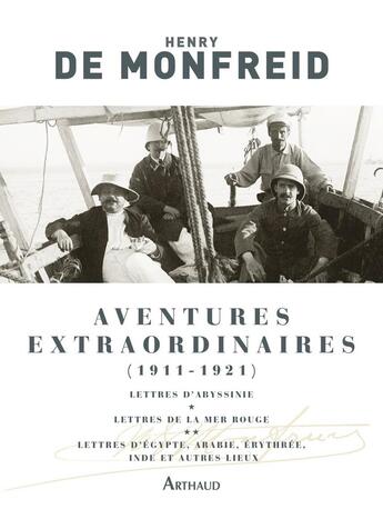 Couverture du livre « Aventures extraordinaires (1911-1921) » de Monfreid (De) Henry aux éditions Arthaud