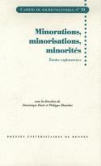 Couverture du livre « Minorations, minorisations, minorités ; études exploratoires » de Philippe Blanchet et Dominique Huck aux éditions Pu De Rennes