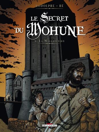 Couverture du livre « Le secret du Mohune Tome 3 ; la malédiction » de Rodolphe et Dominique He aux éditions Delcourt