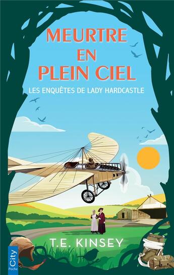 Couverture du livre « Les enquêtes de Lady Hardcastle Tome 7 : Meurtre en plein ciel » de T.E. Kinsey aux éditions City